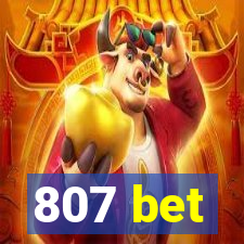 807 bet